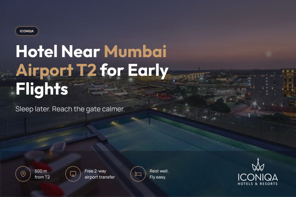 Hotel Near Mumbai Airport T2 for Early Flights